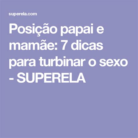 posição papai e mamãe|Posição papai e mamãe: dicas para fugir da mesmice no sexo